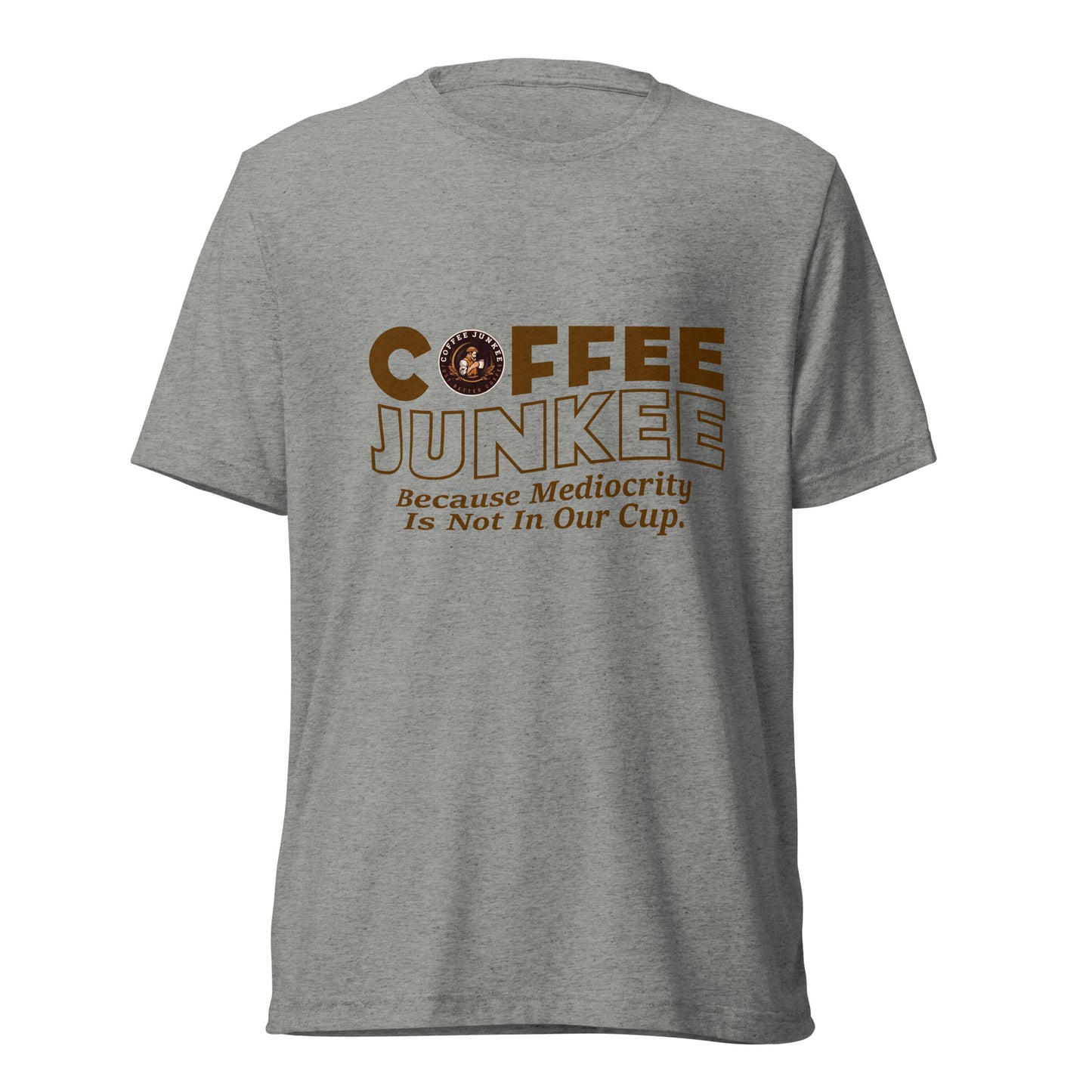 CJ - Mediocrity is not in our cup - Short sleeve t-shirt