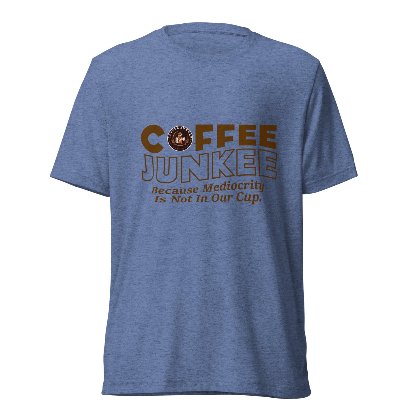 CJ - Mediocrity is not in our cup - Short sleeve t-shirt
