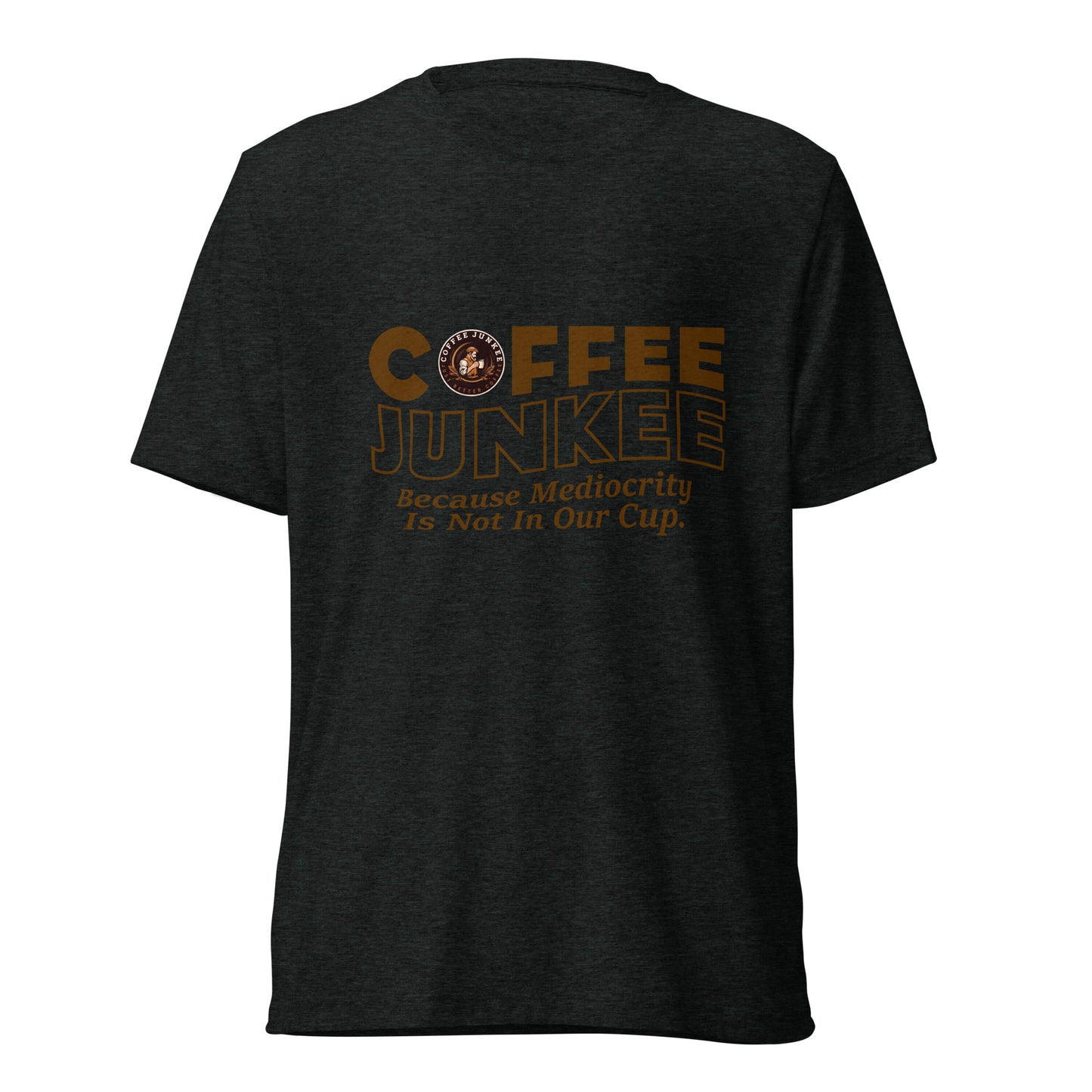CJ - Mediocrity is not in our cup - Short sleeve t-shirt