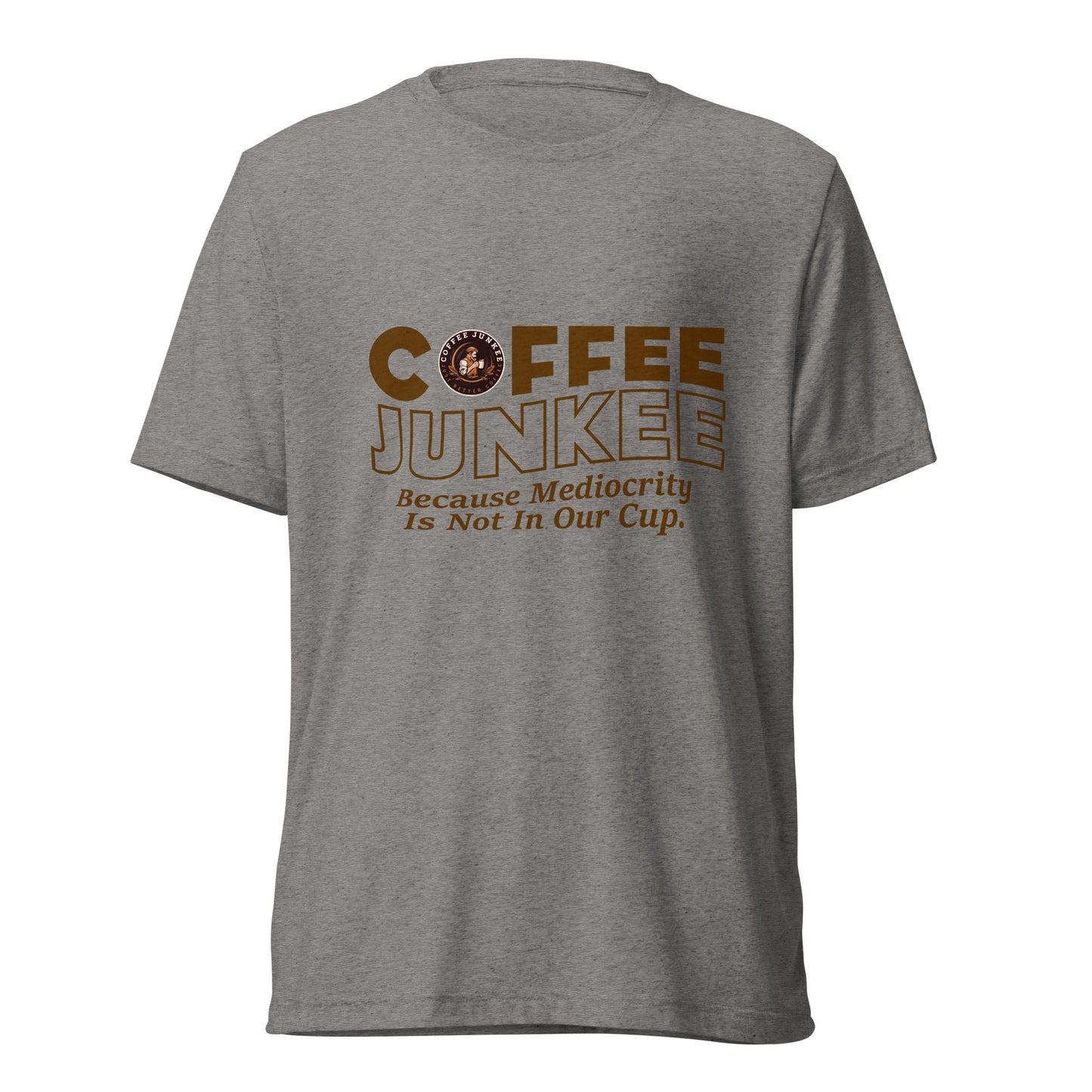CJ - Mediocrity is not in our cup - Short sleeve t-shirt