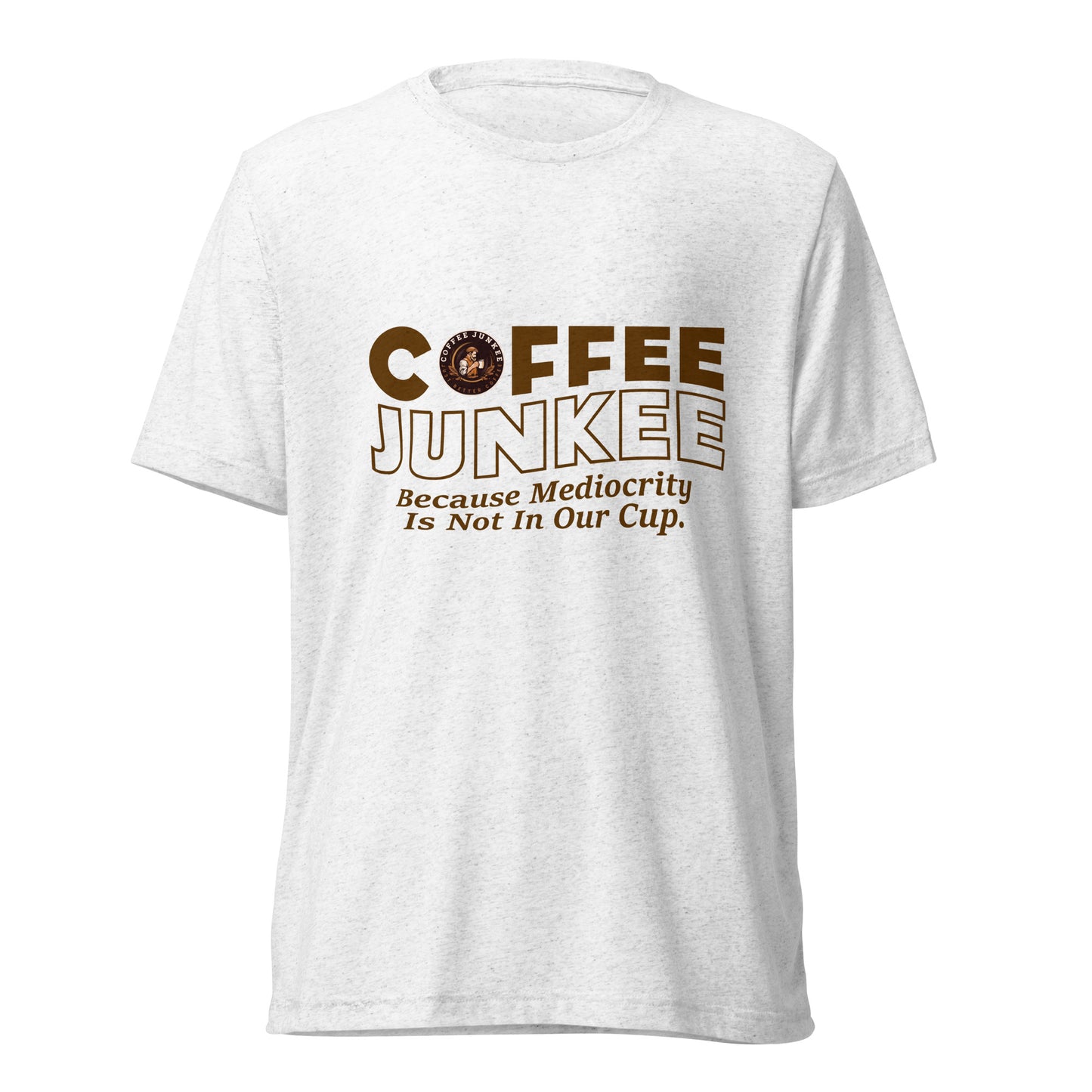 CJ - Mediocrity is not in our cup - Short sleeve t-shirt
