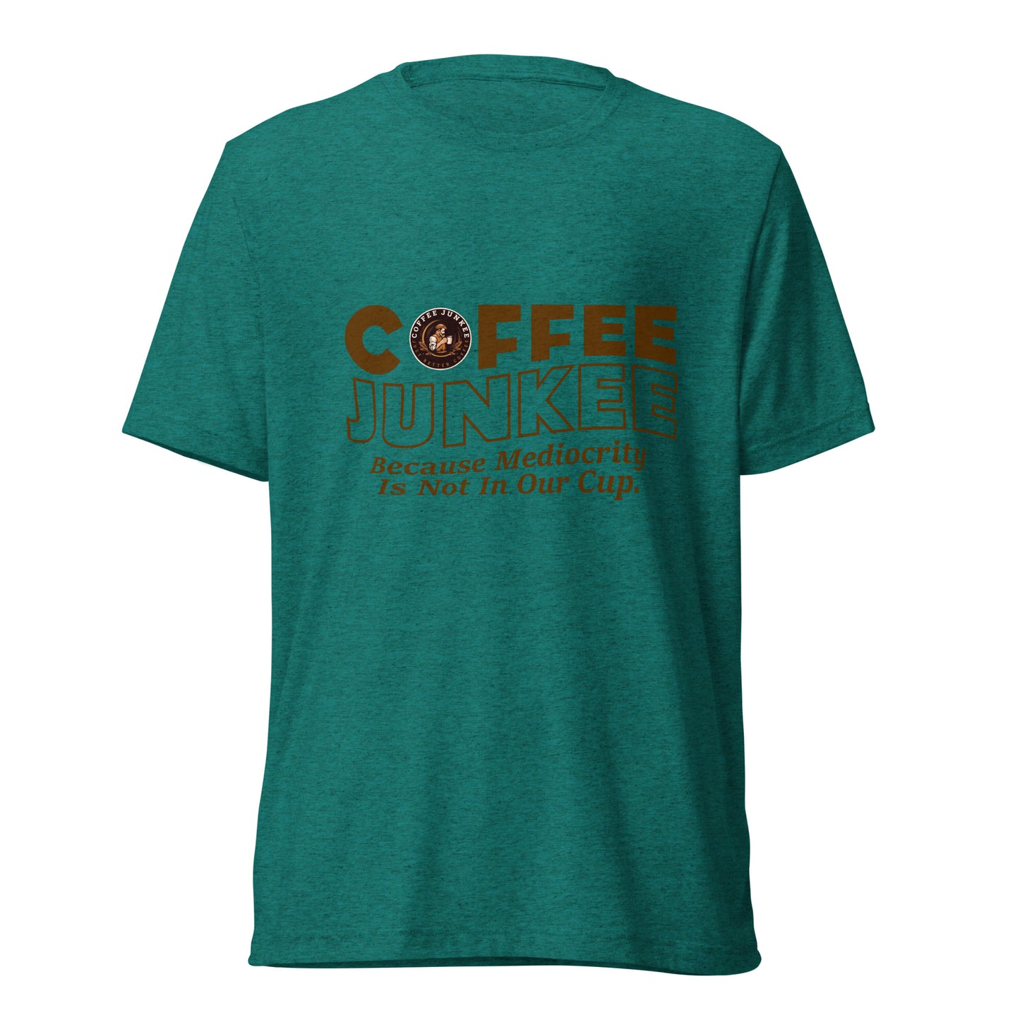 CJ - Mediocrity is not in our cup - Short sleeve t-shirt
