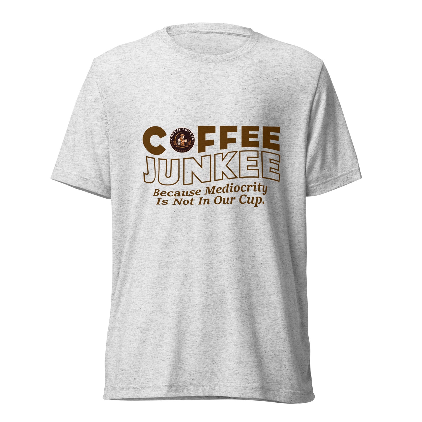 CJ - Mediocrity is not in our cup - Short sleeve t-shirt