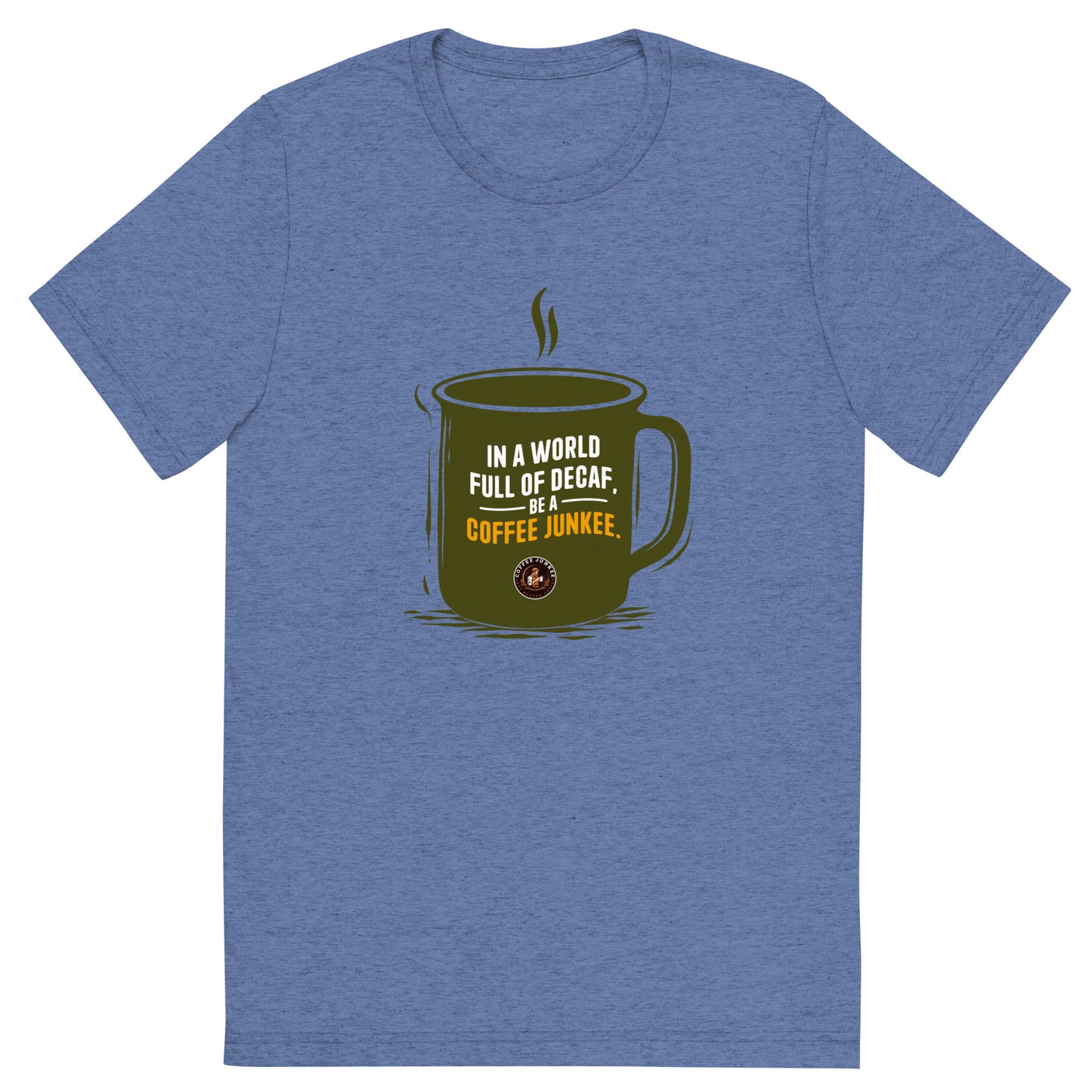 CJ - In a world full of decaf - Short sleeve t-shirt