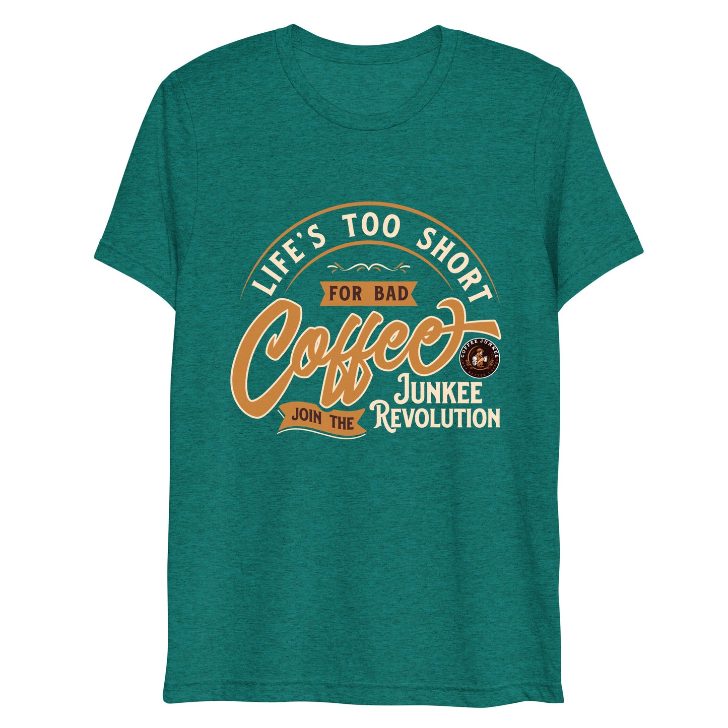 CJ - Life is too short for bad coffee - Short sleeve t-shirt