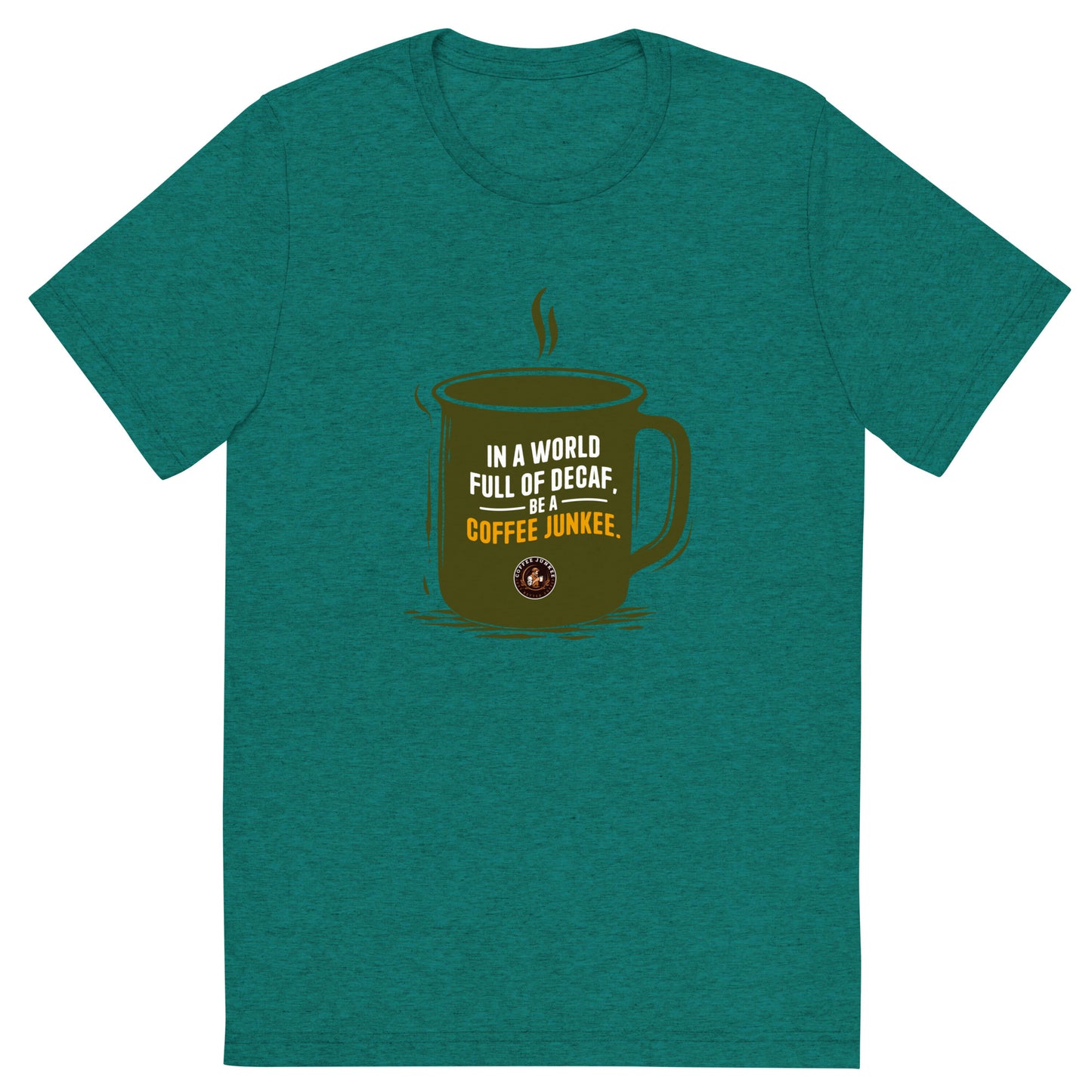 CJ - In a world full of decaf - Short sleeve t-shirt