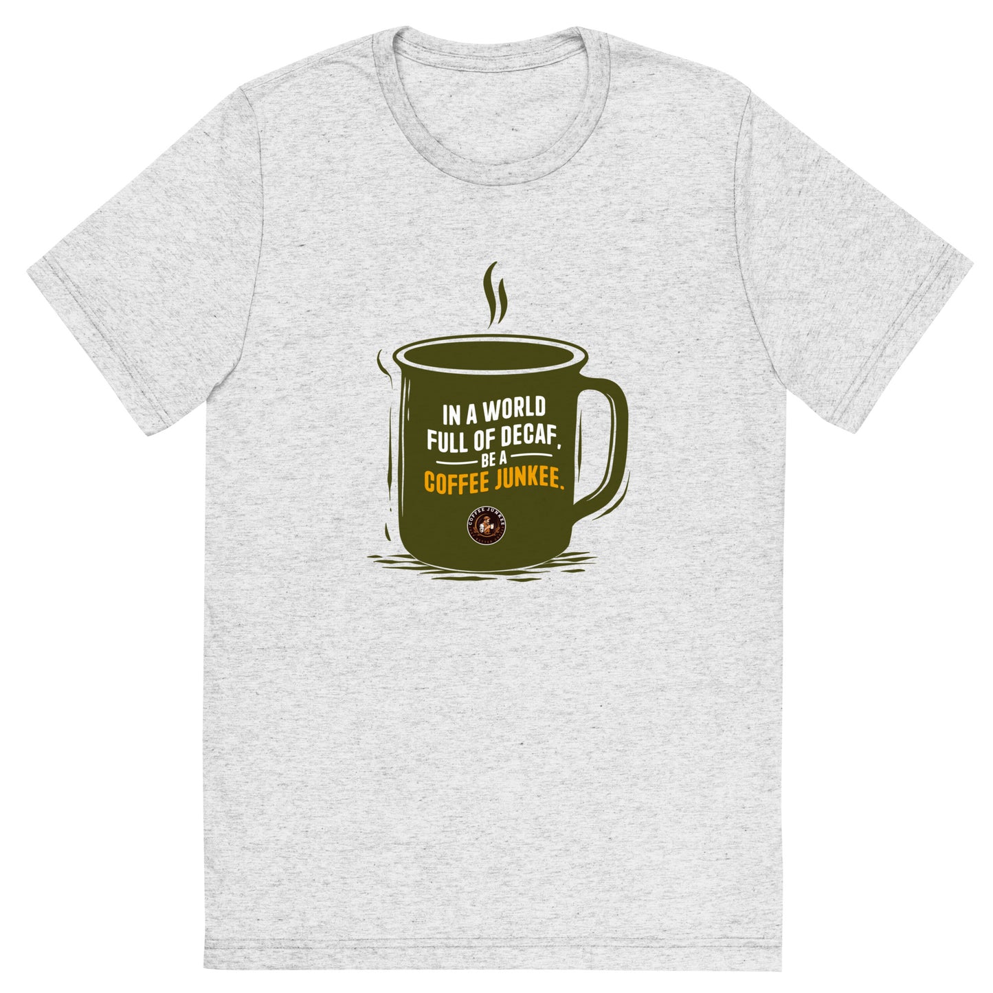 CJ - In a world full of decaf - Short sleeve t-shirt